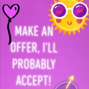 Make An Offer, I’ll Probably Accept!